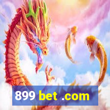 899 bet .com